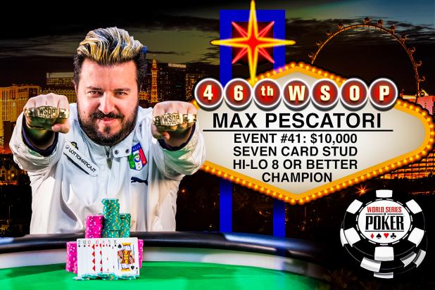 MAX PESCATORI IS THE 7-STUD HIGH-LOW WORLD CHAMPION