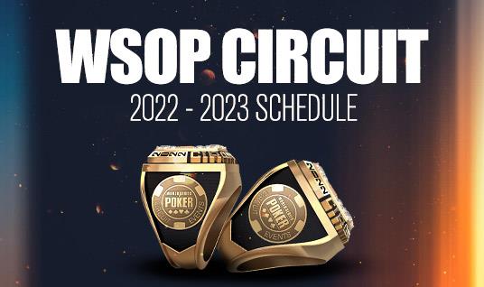 WORLD SERIES OF POKER RELEASES THE HIGHLY ANTICIPATED 2022-2023 CIRCUIT SCHEDULE